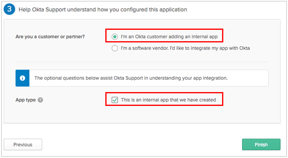 Set recommended Okta support parameters for the application, including I'm an Okta customer adding an internal app and This is an internal app that we have created.